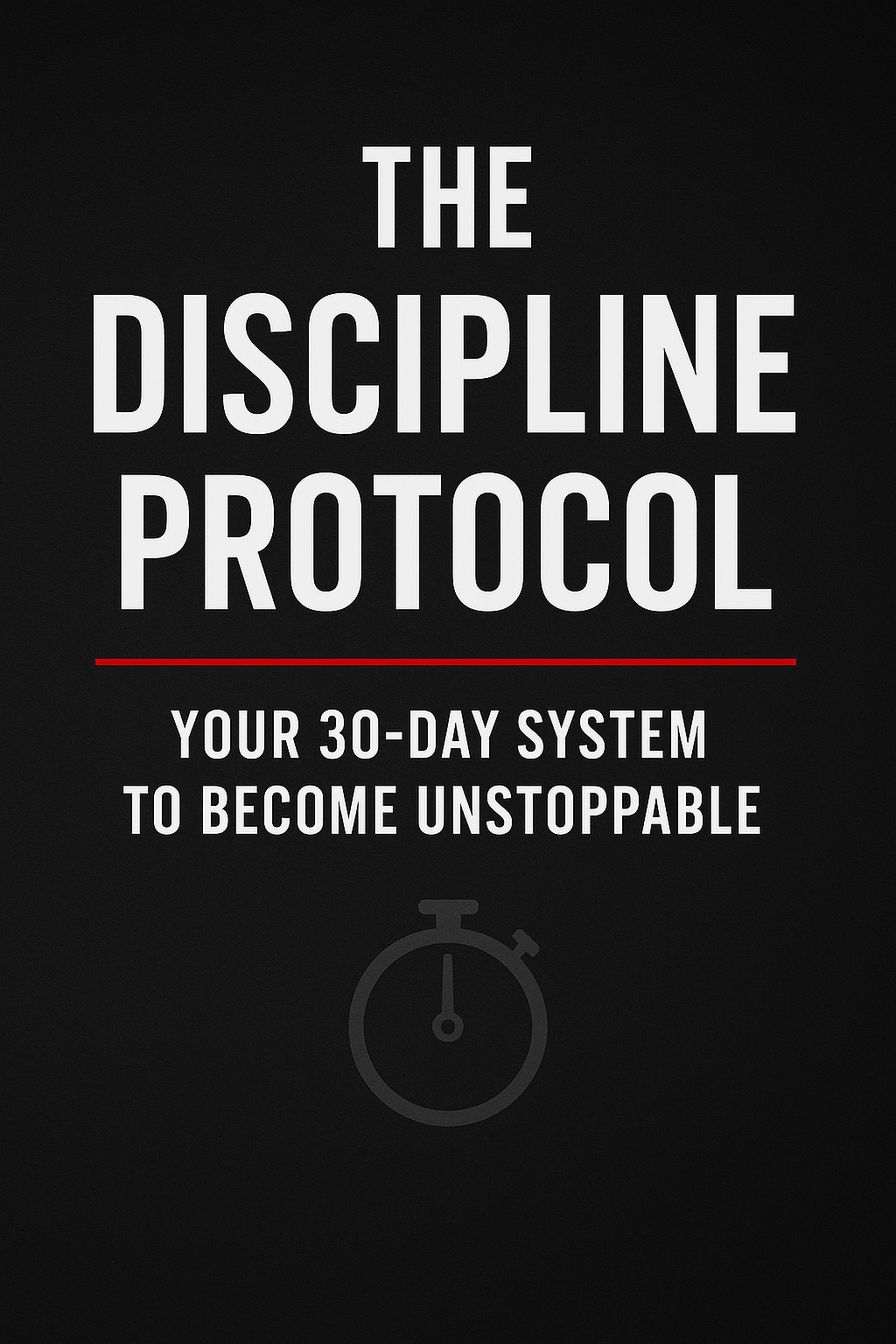 The Discipline Protocol